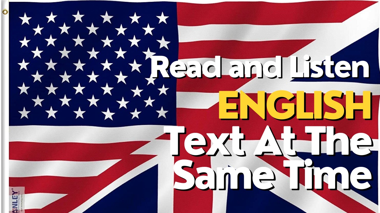 Read and listen English at the same time simultaneously